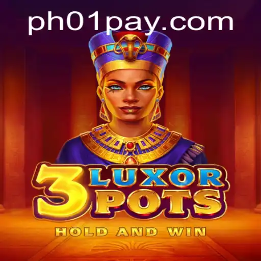 Discover the Thrilling World of 3LuxorPots: An Exciting Game on PH01.FUN
